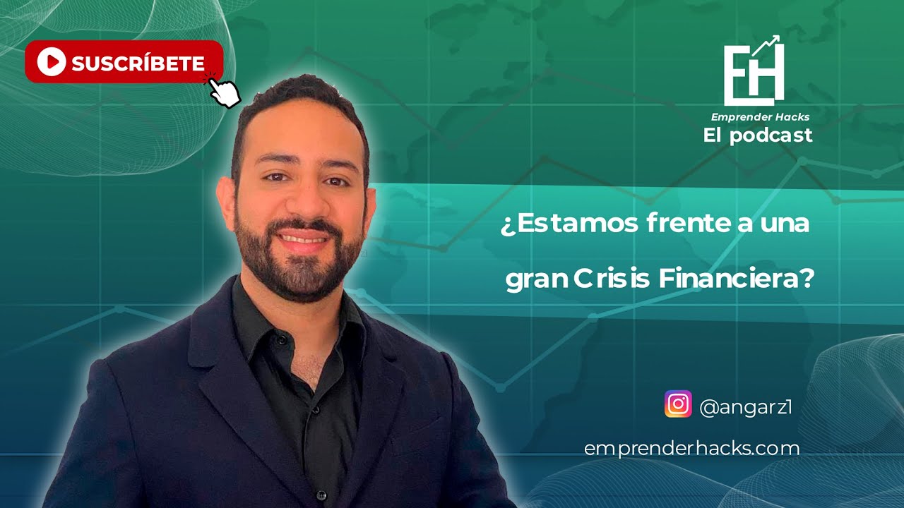 &iquest;Estamos frente a una gran crisis financiera este 2022?