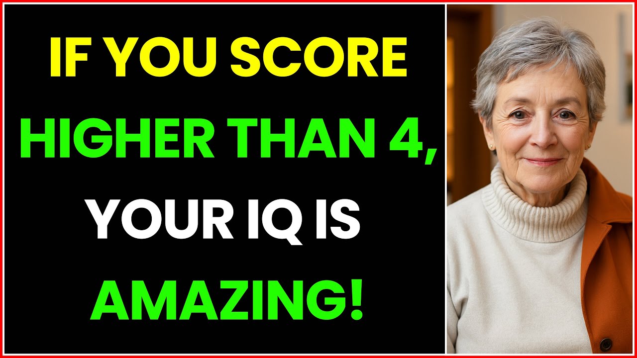 IF YOU SCORE HIGHER THAN 4 YOUR IQ IS AMAZING IN THIS POWERFUL QUIZ CHALLENGE!