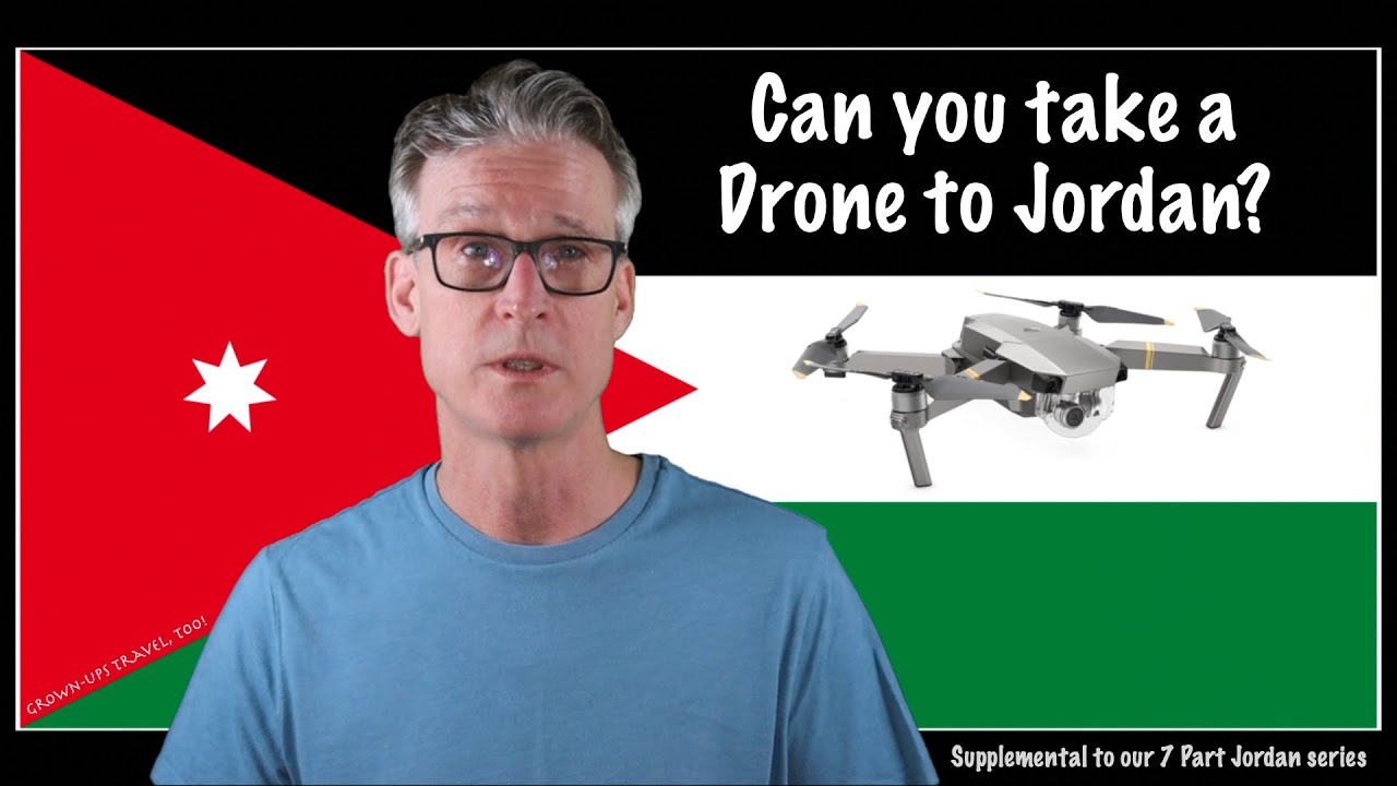 Can you take a Drone to Jordan?