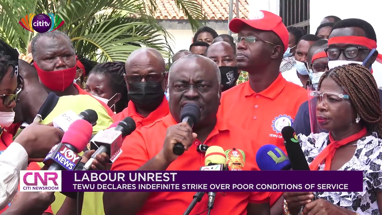 TEWU begins indefinite strike to demand better conditions of service | Citi Newsroom