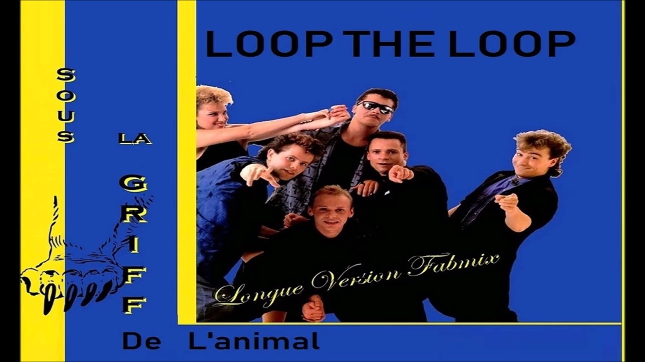 Loop the loop  - Sous la griffe de l'animal - Longue version Fabmix 1986