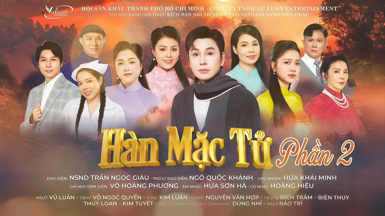 TĐ: Cải Lương Đặc Sắc HÀN MẶC TỬ - Phần 2 | NSUT Vũ Luân, Võ Ngọc Quyền cùng các nghệ sĩ Tài Năng