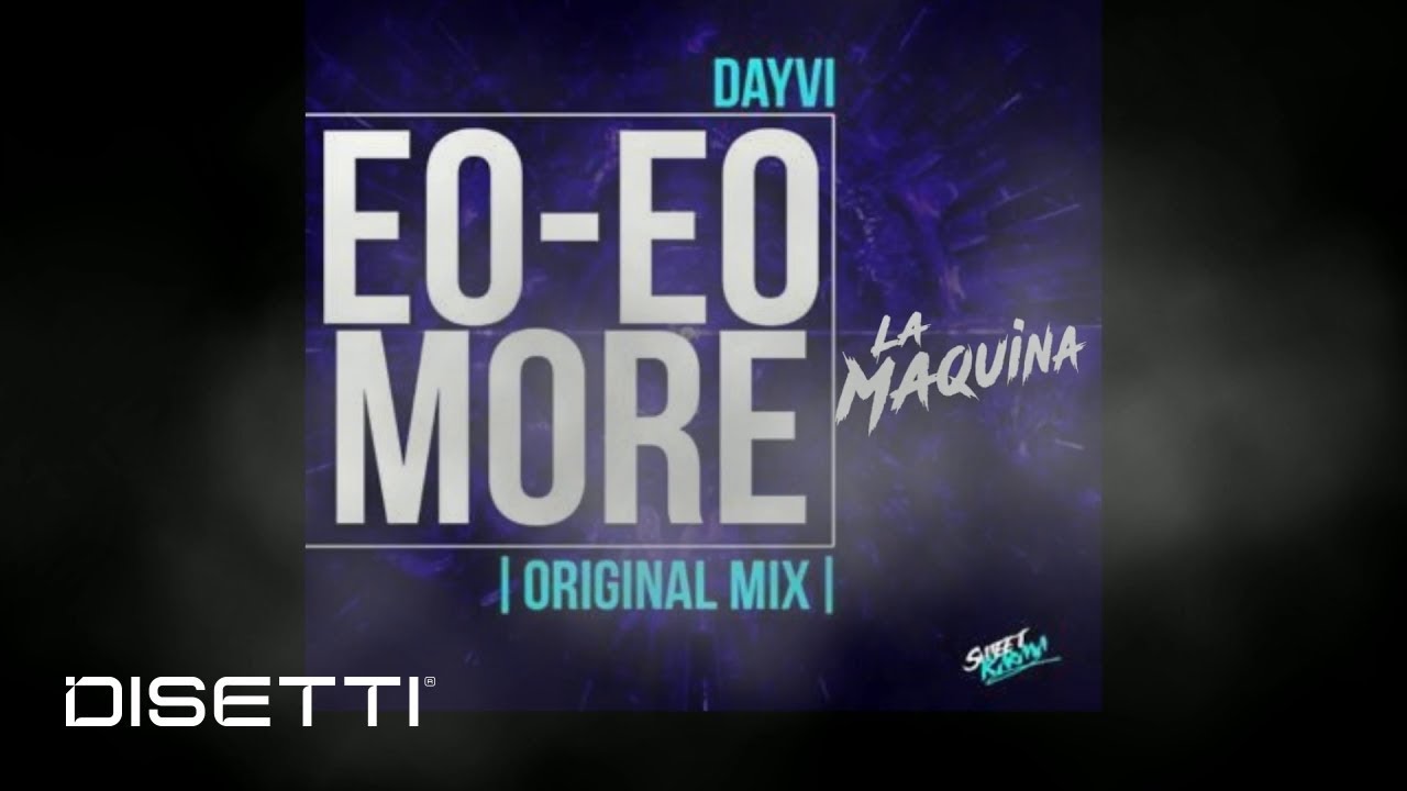Dayvi - Eo Eo More (La Maquina Tribe Saxo Mix)