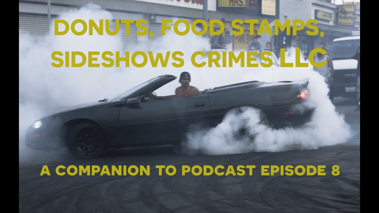 Donuts, Food Stamps, Sideshows Crimes LLC