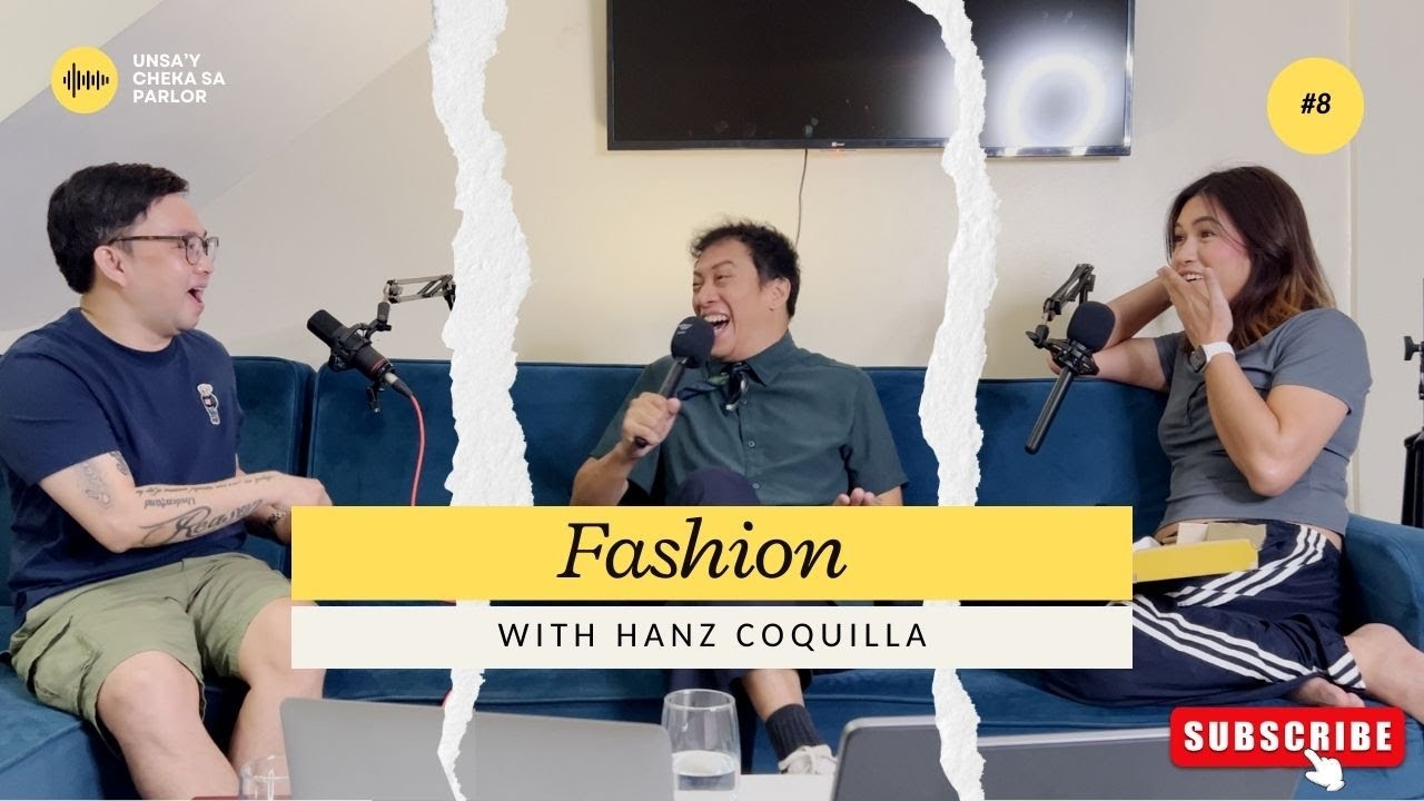S2 | Ep. 8 Fashion With Hanz Coquilla