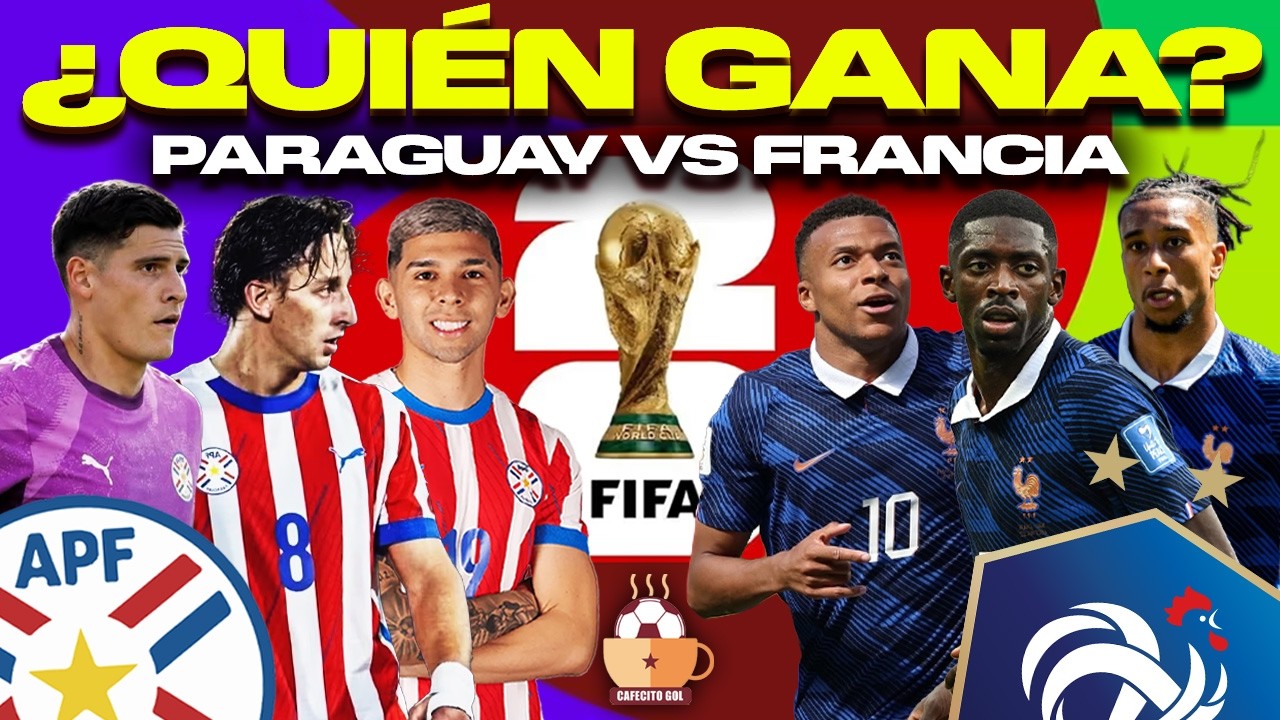 🇵🇾 PARAGUAY vs FRANCIA 🇫🇷 &iquest;QUI&Eacute;N CLASIFICA A 4TOS? 🏆 MEGA PREVIA MUNDIAL 2026