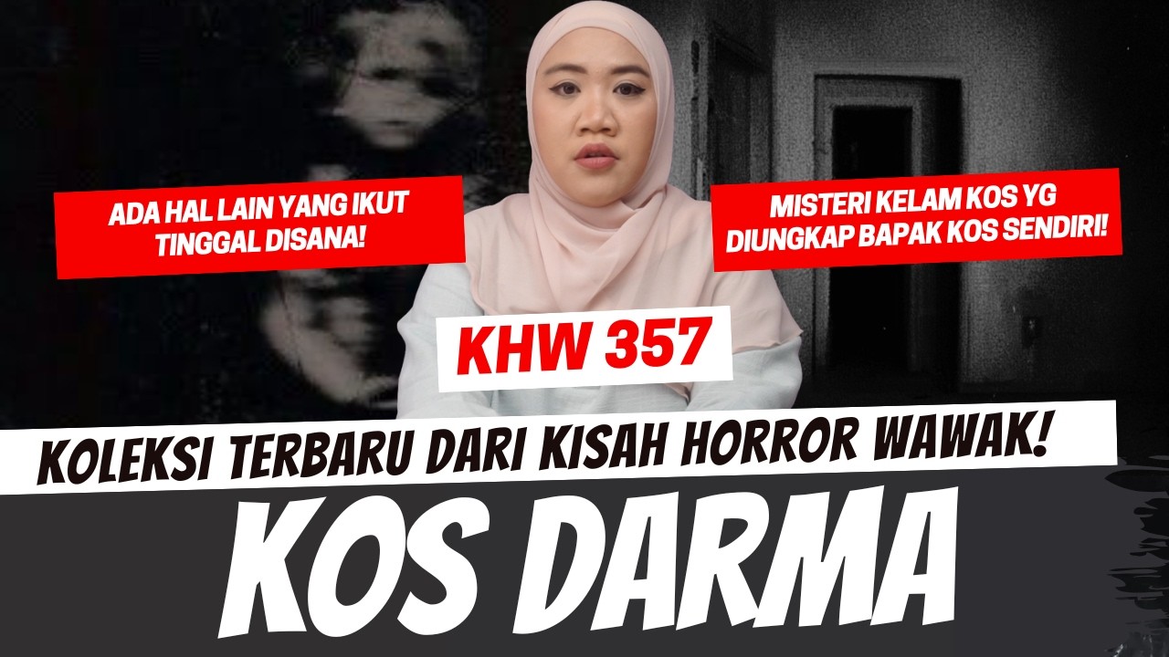 KOS DARMA - KHW PART 357