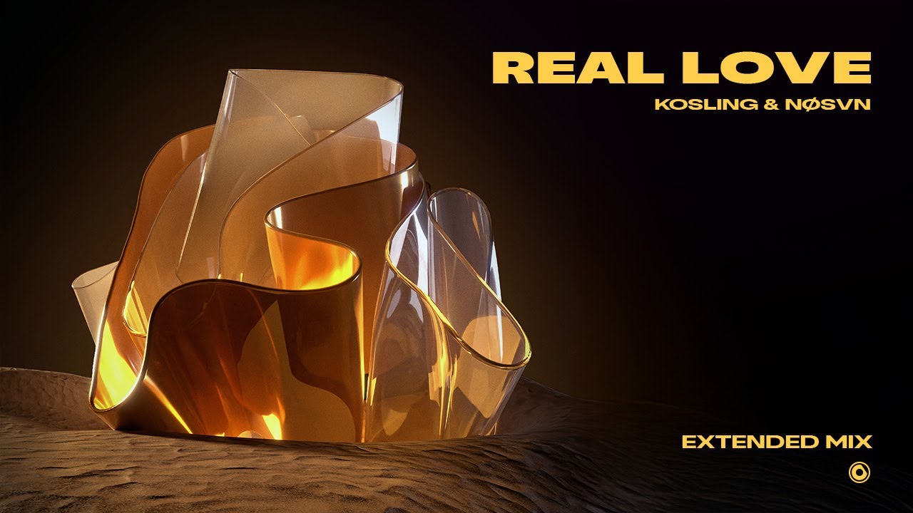 Kosling & NØSVN - Real Love (Extended Mix)