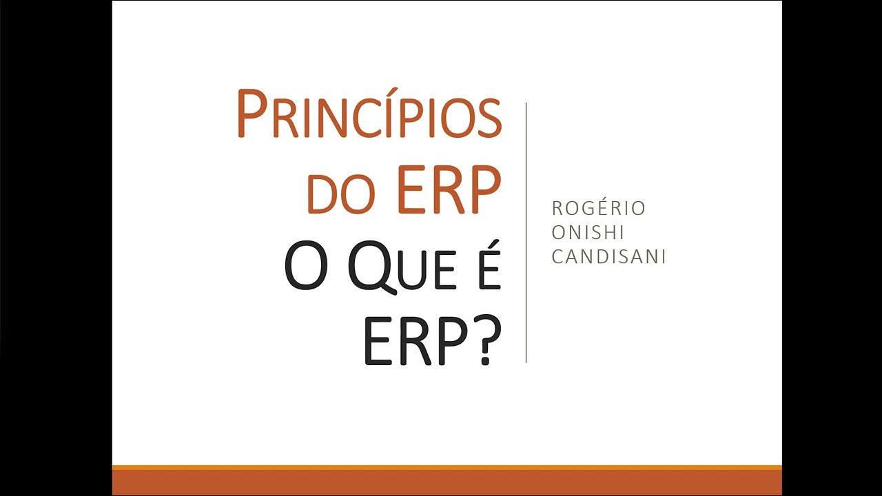 Aula 01 - O que é ERP? Entenda de Forma Simples e Direta! | Princípios do ERP