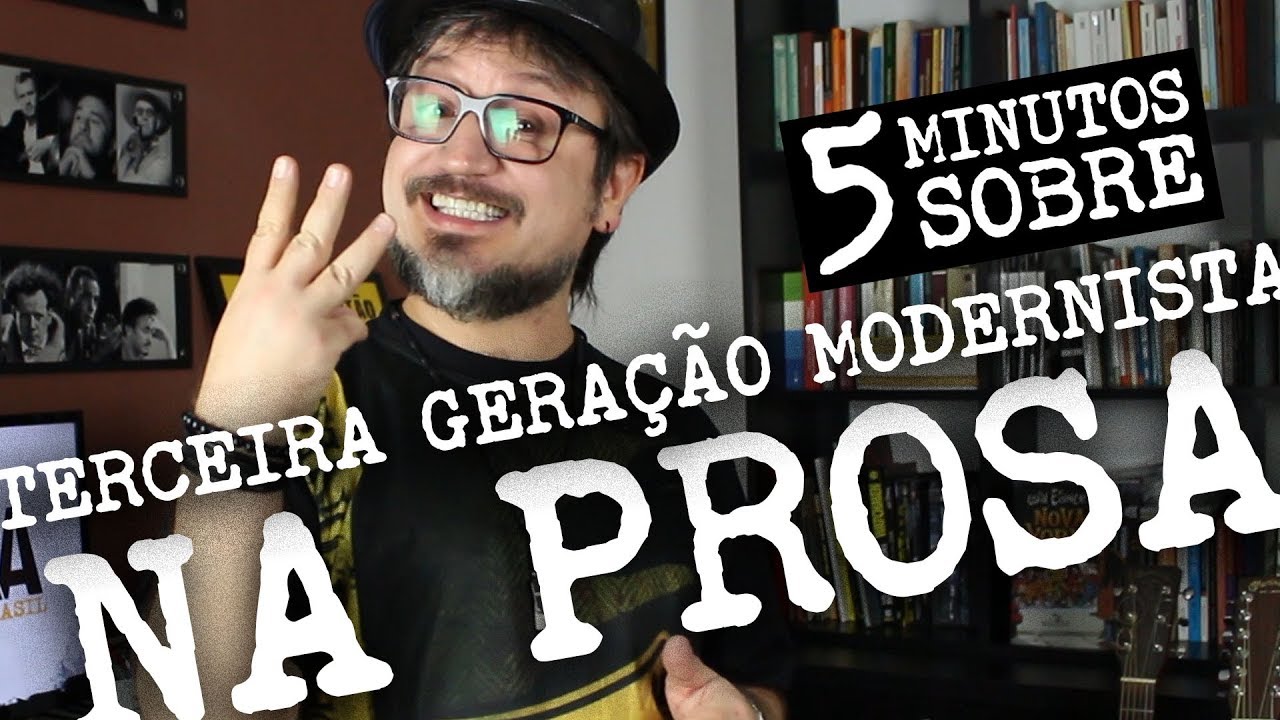 5 Minutos   Ep 24   Terceira Geração Modernista na Prosa