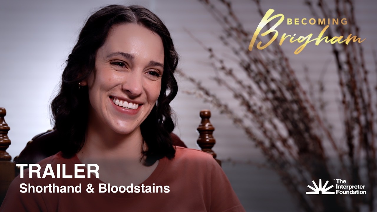Becoming Brigham Trailer--Shorthand & Bloodstains