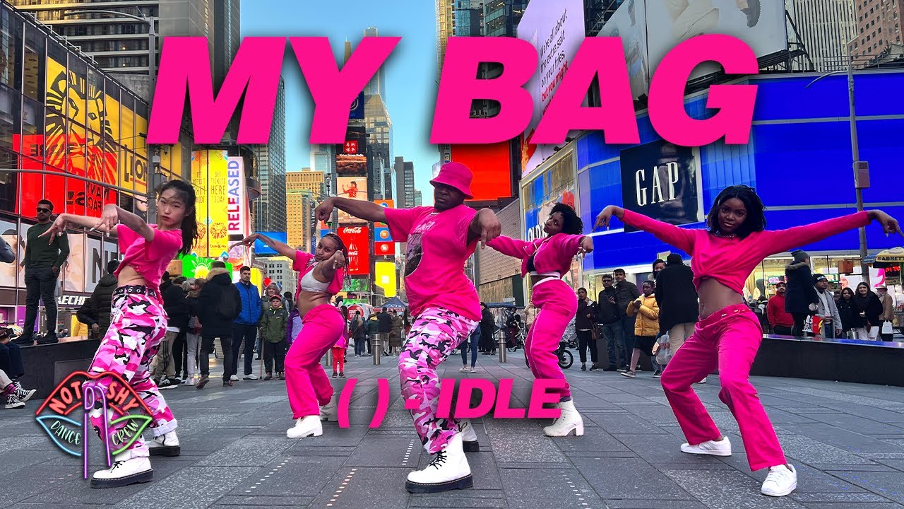 [KPOP IN PUBLIC NYC] (여자)아이들((G)I-DLE) - MY BAG | DANCE COVER | NOT SHY DANCE CREW | TIMES SQUARE