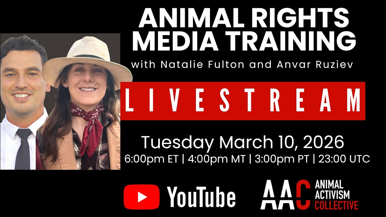 Animal Rights Media Training w/ Natalie Fulton and Anvar Ruziev