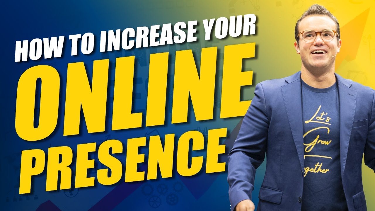 How To Increase Your Online Presence
