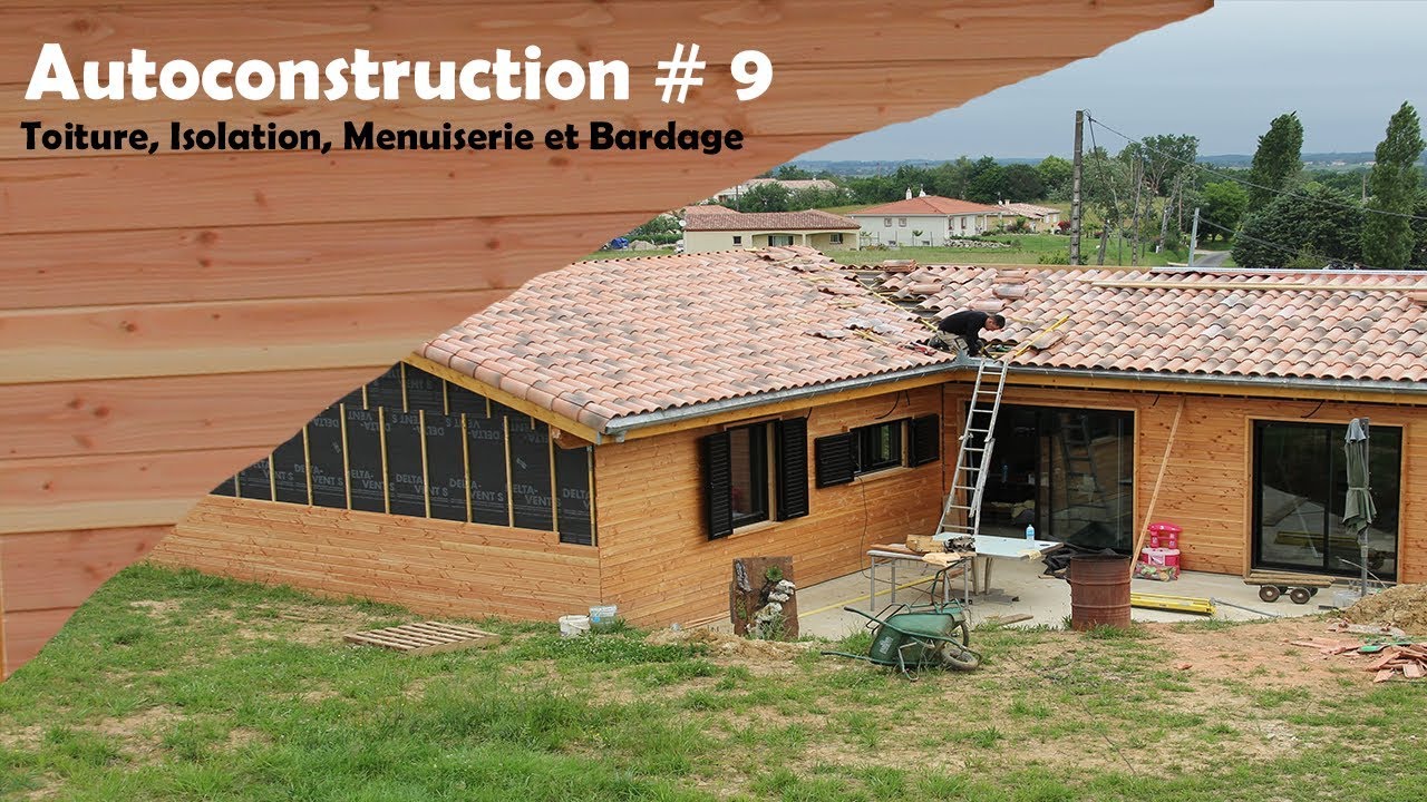 Autoconstruction d'une MOB #9 Toiture Isolation Menuiserie et Bardage