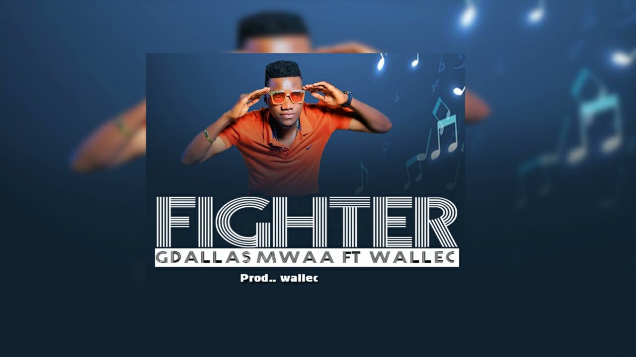 GDallas mwaa ft Wallec-fighter (official audioo) 5.k3