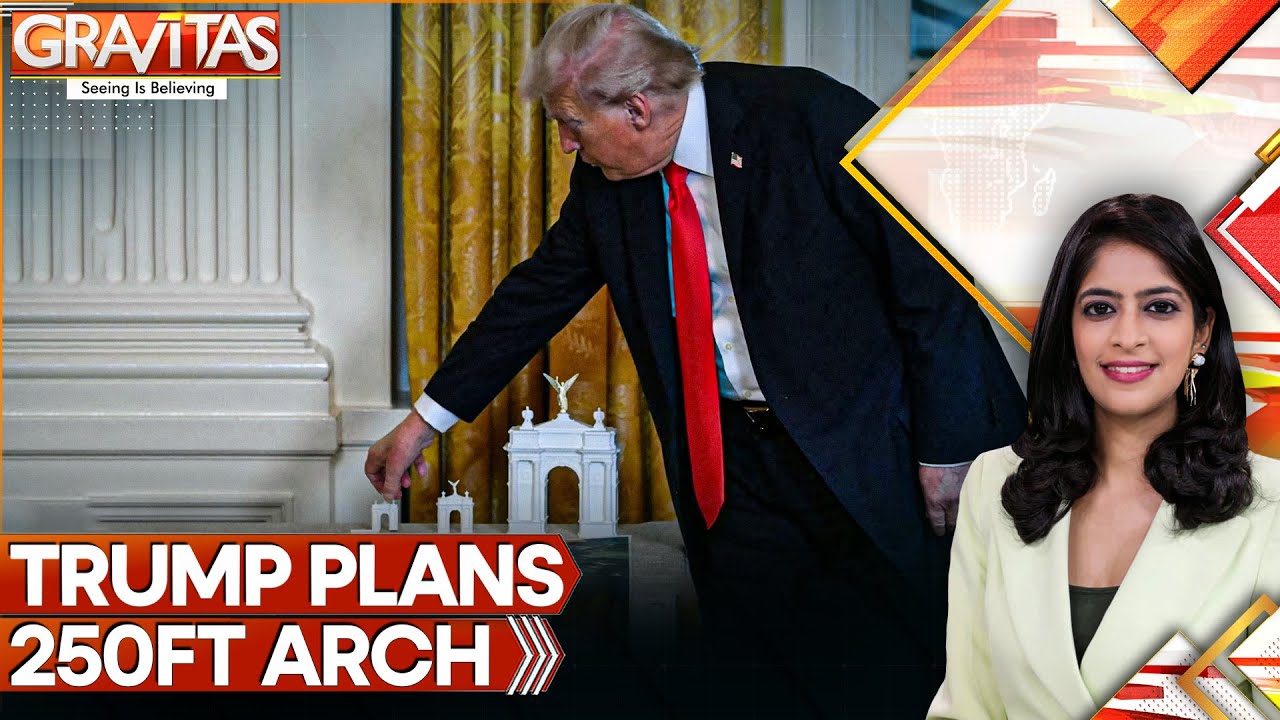 Trump’s Triumphal Arch Plan: US President Vows Biggest Arch Ever at 250ft | Gravitas