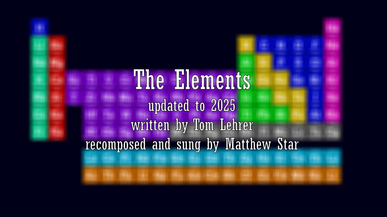 The Elements (Tom Lehrer) Updated to 2025