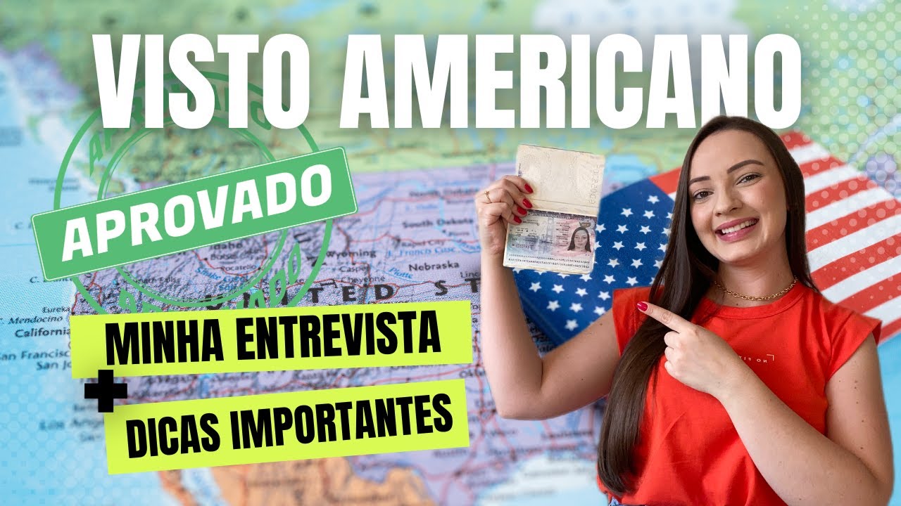 VISTO AMERICANO APROVADO – Minha Entrevista + Dicas Importantes