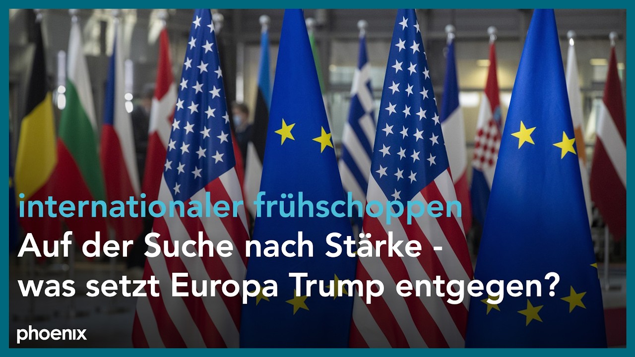internationaler frühschoppen: Auf der Suche nach Stärke - was setzt Europa Trump entgegen?