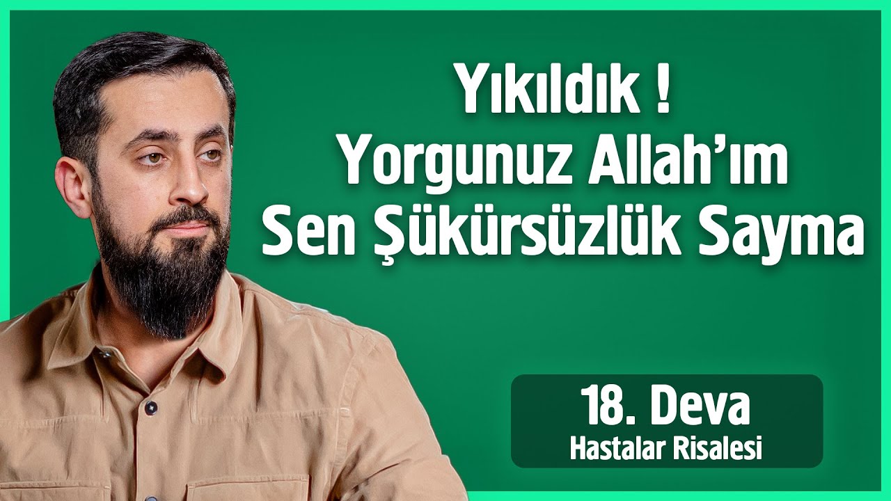 Yıkıldık! Yorgunuz Allah'ım Sen Şükürsüzlük Sayma - Hastalar 18. Deva - Kesilmiş Ellere Bak