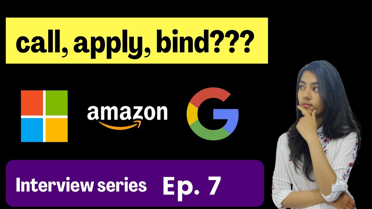 Call apply bind in JavaScript | Front-end interview series Ep. 7