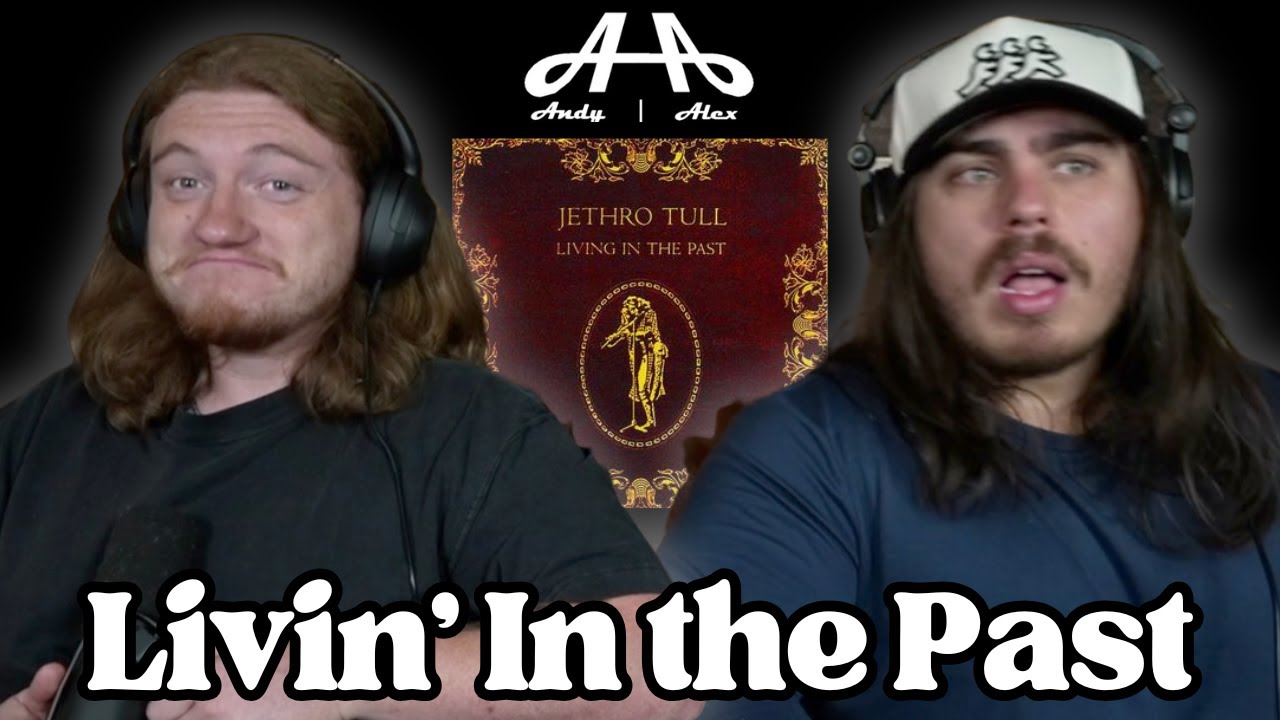 Livin' in the Past - Jethro Tull | Andy & Alex FIRST TIME REACTION!