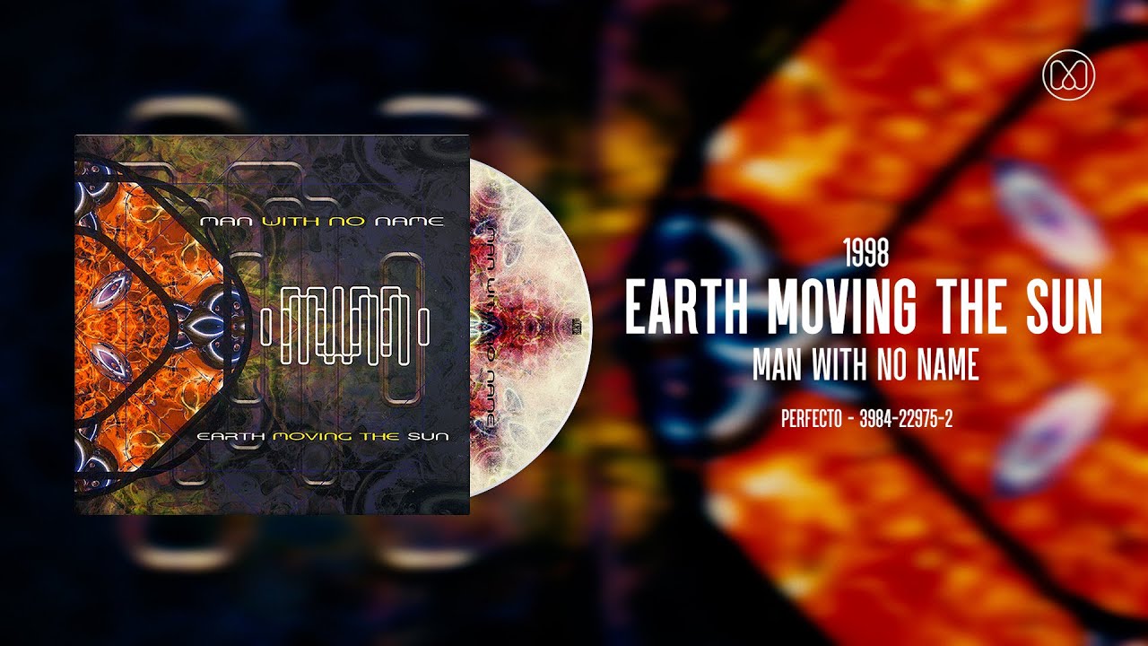 (1998) Man With No Name &ndash; Earth Moving The Sun