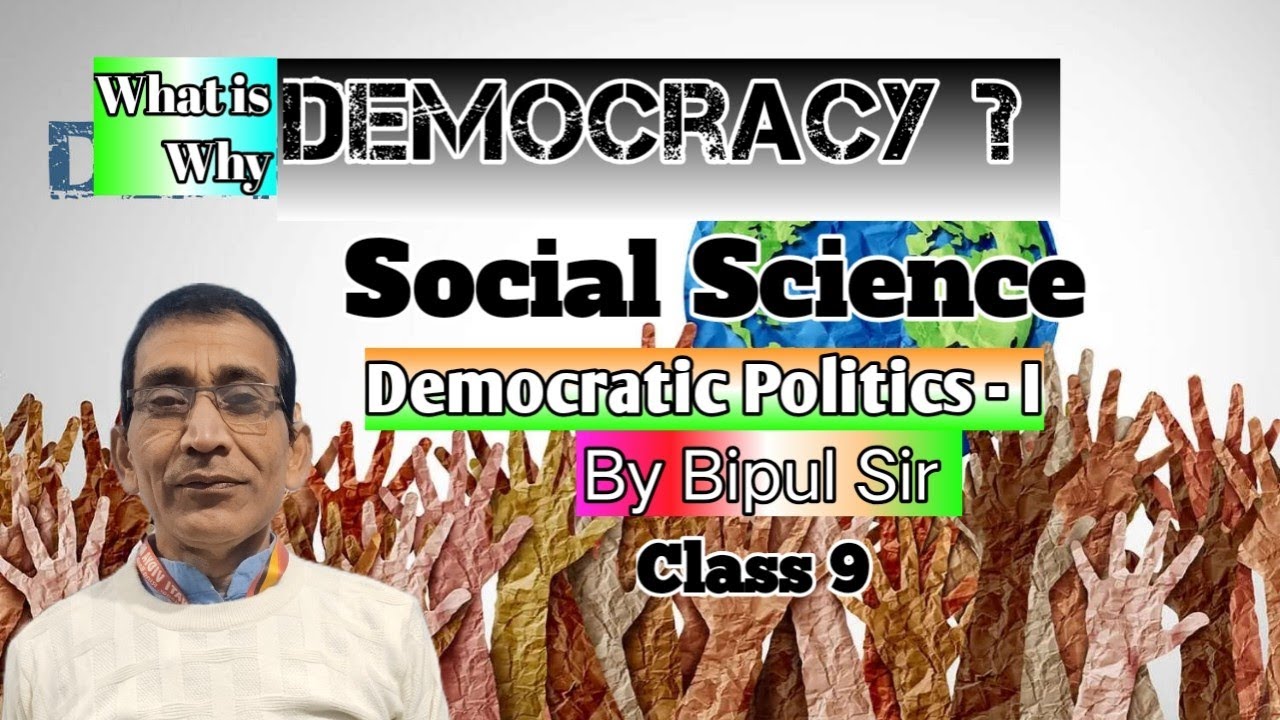 What Is Democracy ? Why Democracy ? Chapter 1 of Civics of Social Science of Class 9 