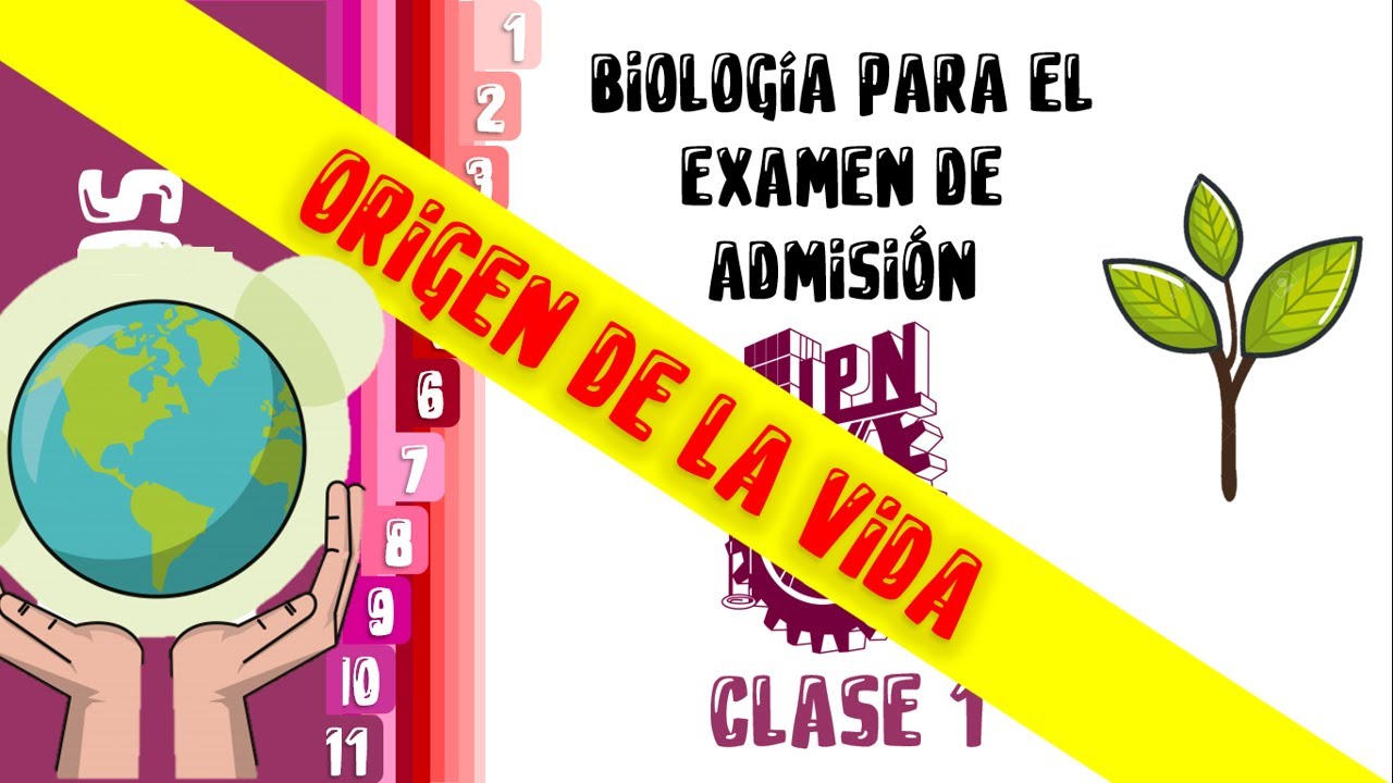 Clase 1 | Biología | Origen de la vida | Examen de admisión IPN | Curso gratis |