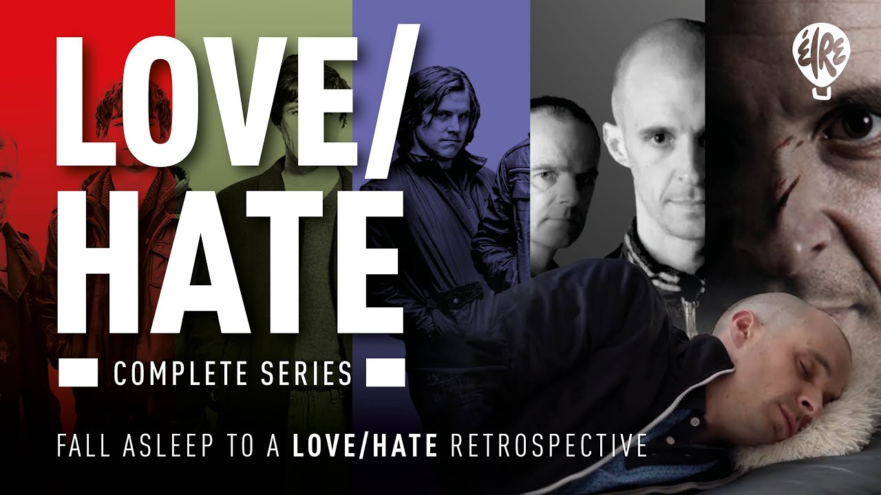 Fall asleep to a Love/Hate Retrospective