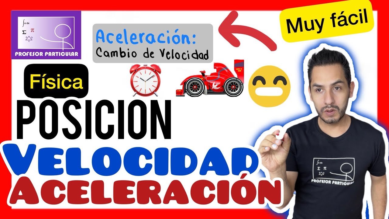 ✅POSICI&Oacute;N, VELOCIDAD y ACELERACI&Oacute;N | APRENDE CONCEPTOS F&Iacute;SICA