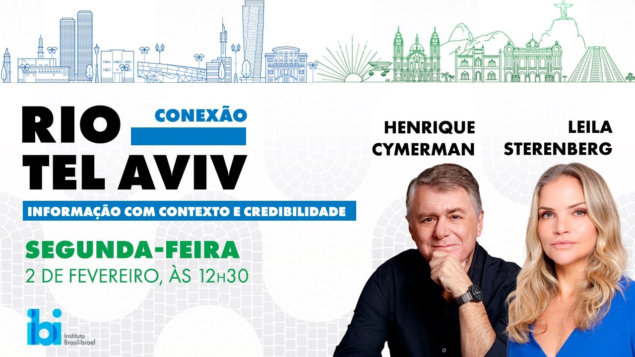 [AO VIVO] Conexão Rio-Tel Aviv, com Henrique Cymerman e Leila Sterenberg
