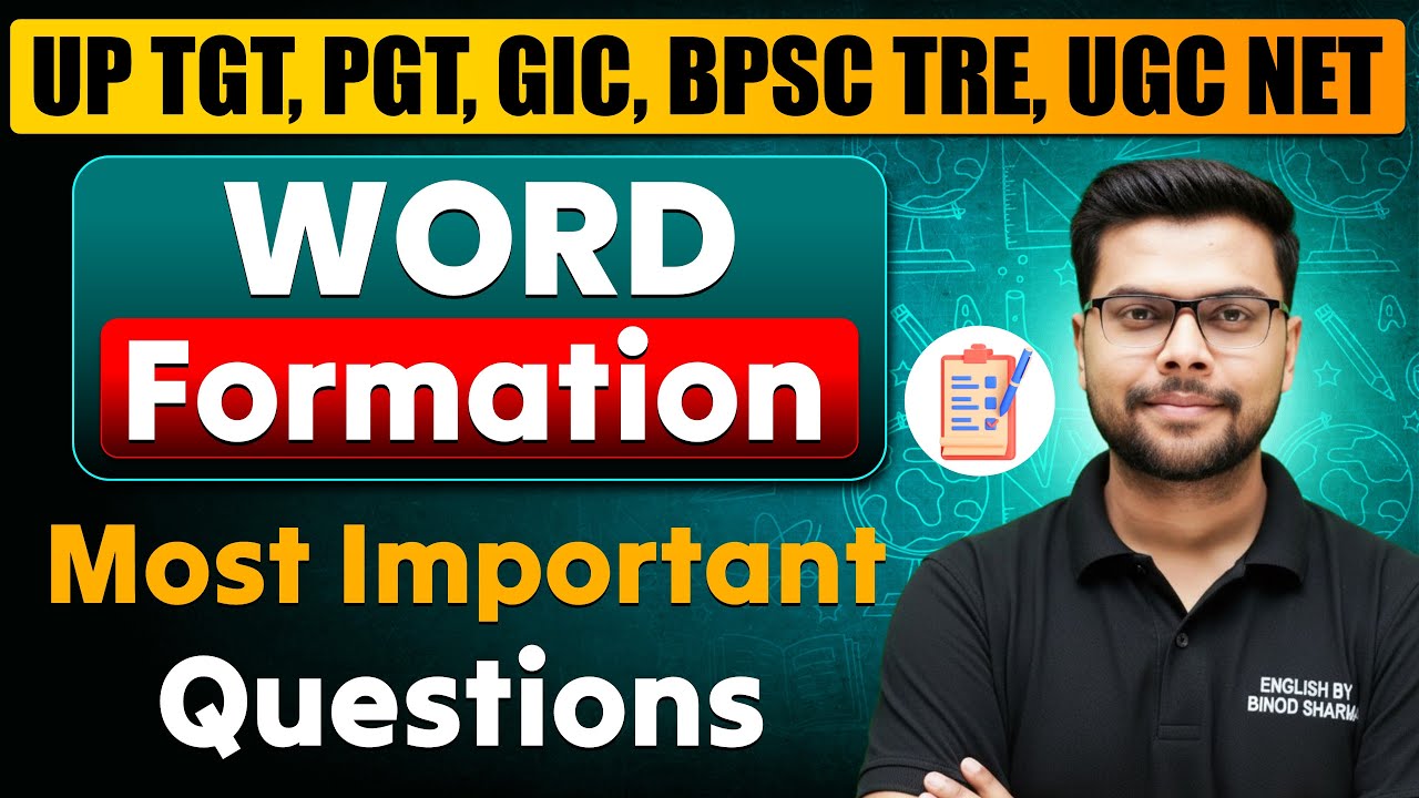 UP TGT, PGT, GIC, UGC NET, BPSC TRE | Word Formation class | Most Important Questions | by Binod Sir
