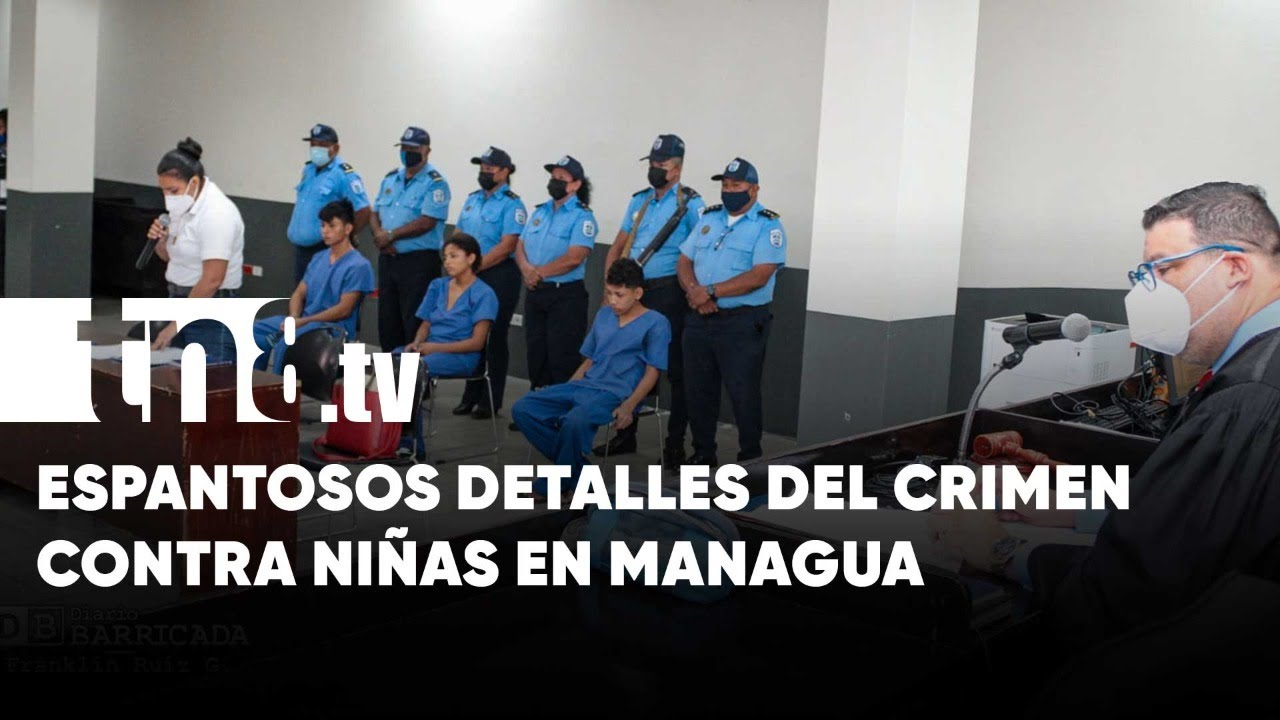 Prisión preventiva para los presuntos asesinos de niñas en Managua - Nicaragua