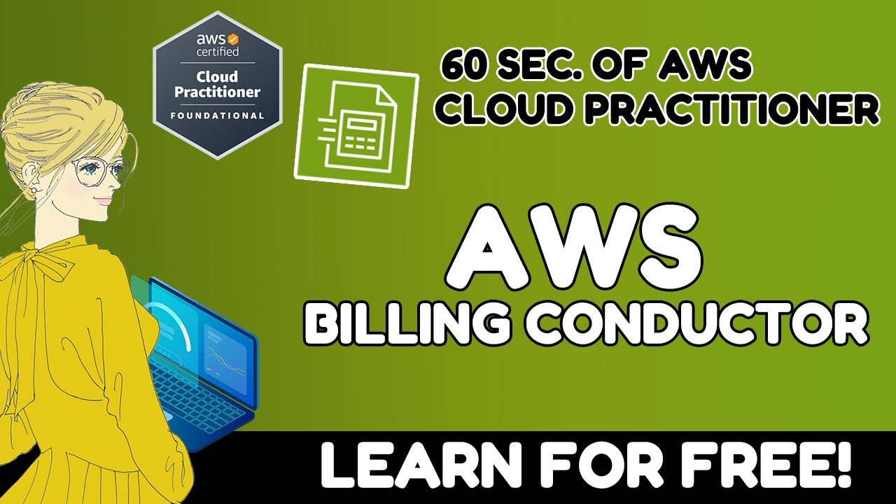 What is AWS Billing Conductor? | AWS Cloud Practitioner CLF-C02