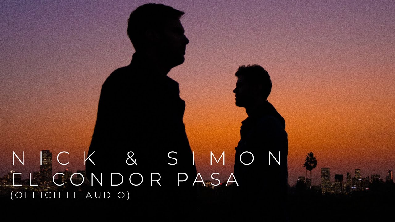 Nick & Simon - El Condor Pasa (Official Audio)