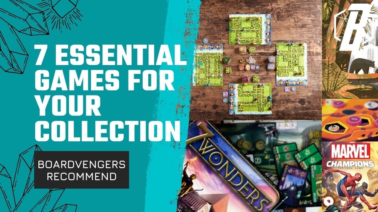 7 Essential Board Games for Any Collection!