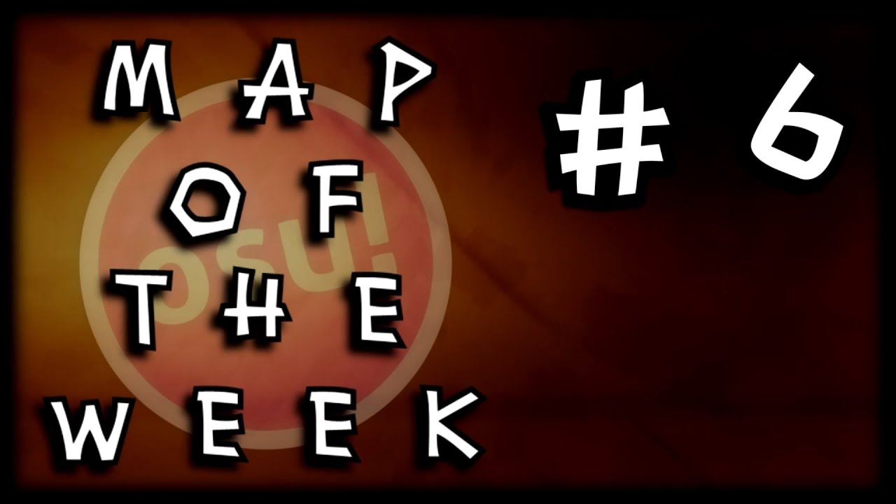 osu! MAP OF THE WEEK #6
