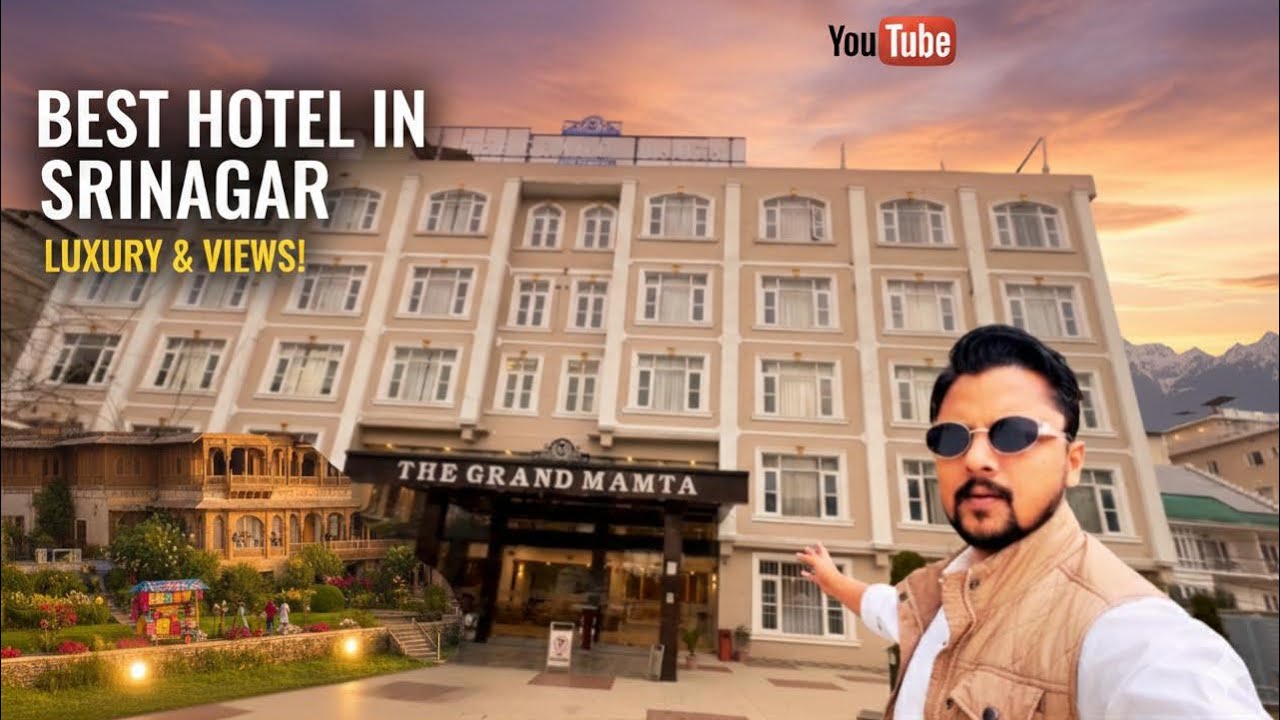 Best Budget Hotel To Stay In Srinagar | The Grand Mamta 