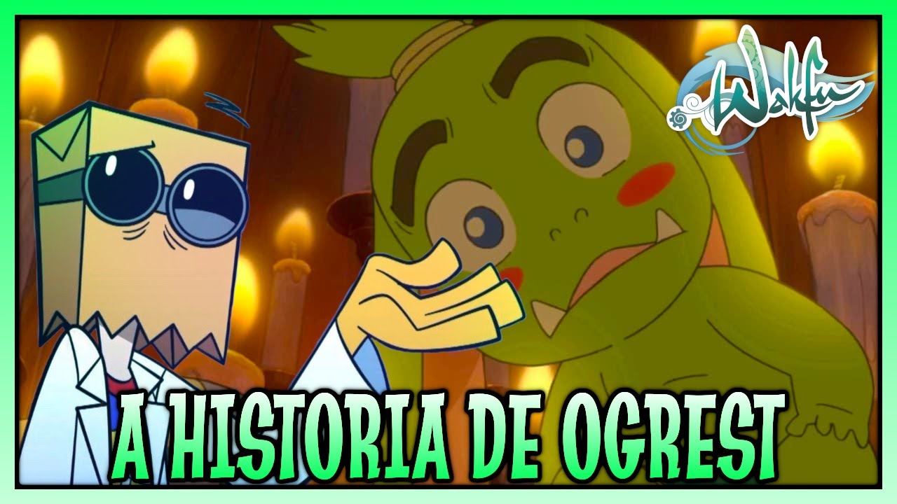 Historia de Ogrest | Dofus - Wakfu