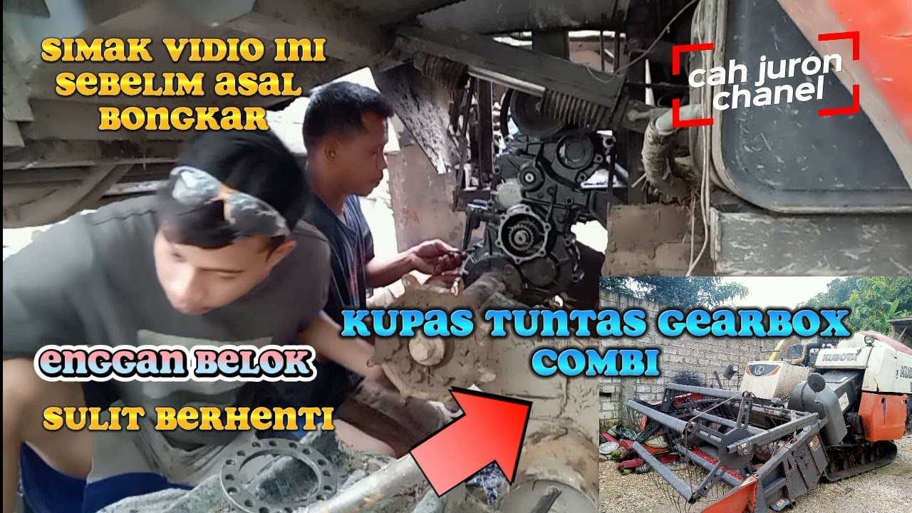 bongkar gearbox chombi, mengatasi susah belok pada mesin pemotong padi