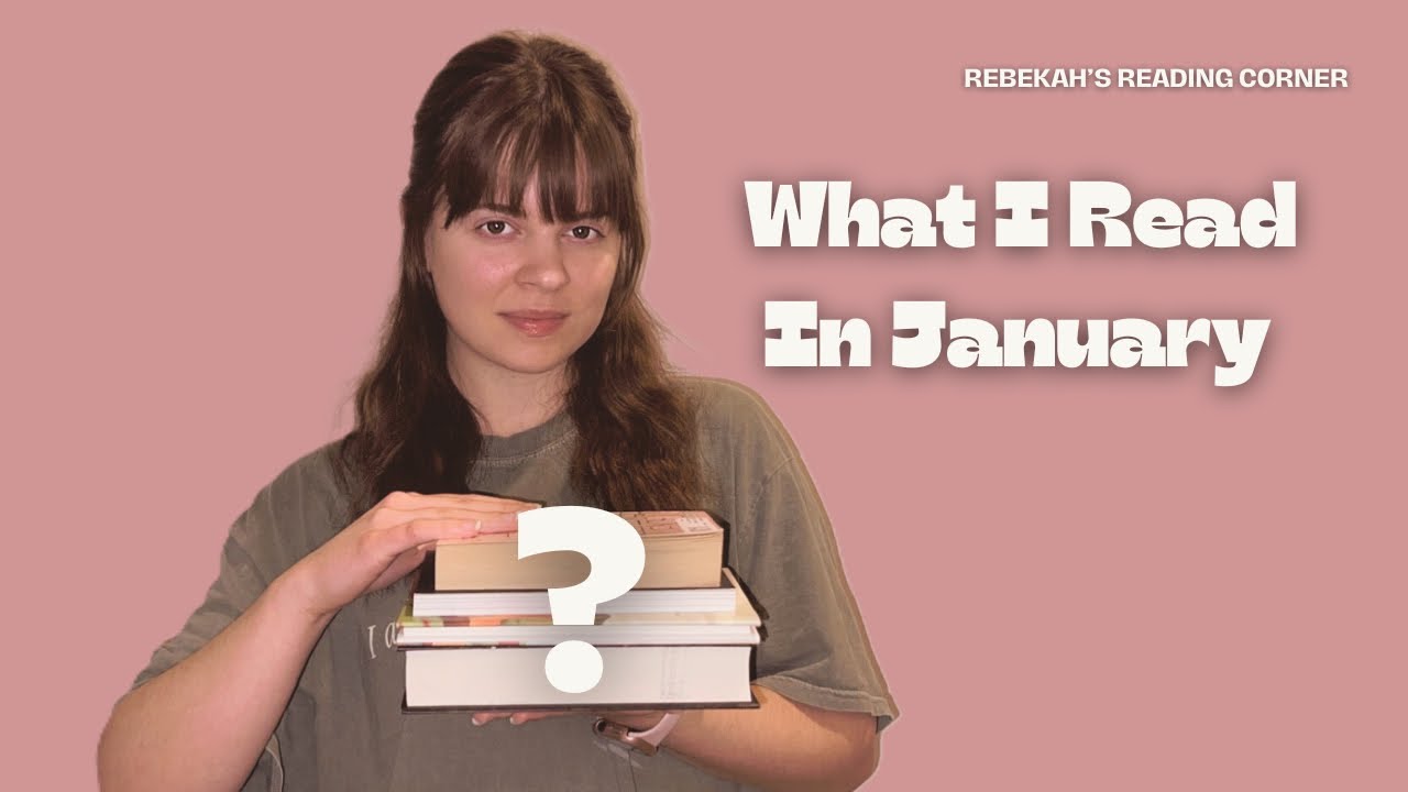 What I Read In January | Rebekah’s Reading Corner 