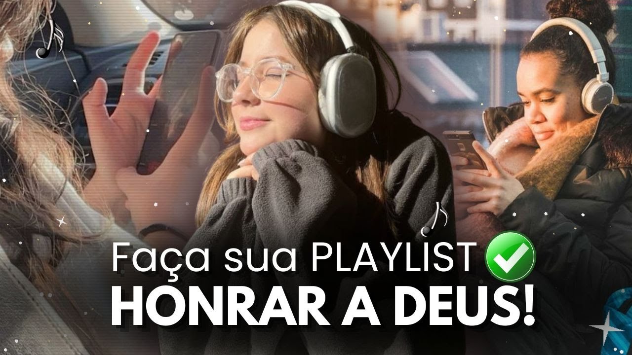 FAÇA ISSO AGORA e SUA PLAYLIST irá HONRAR A DEUS! 🙌 (Muitas não sabem disso!)