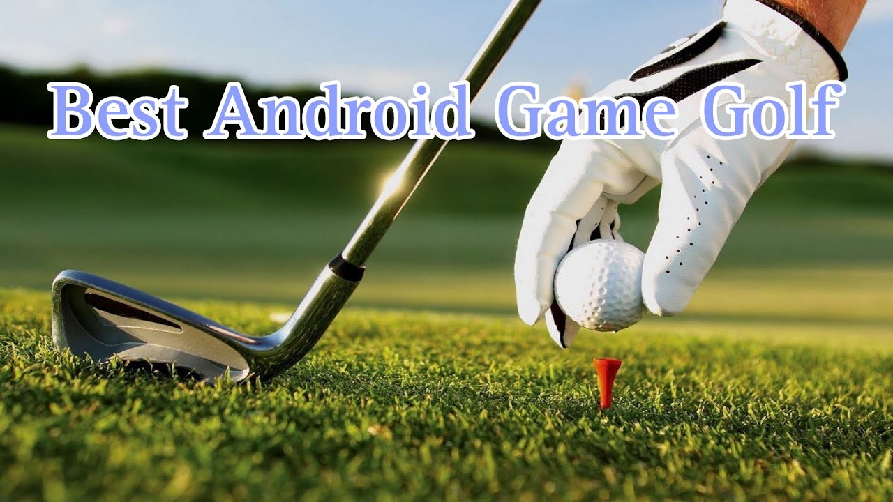 Android Best Golf Game 2023