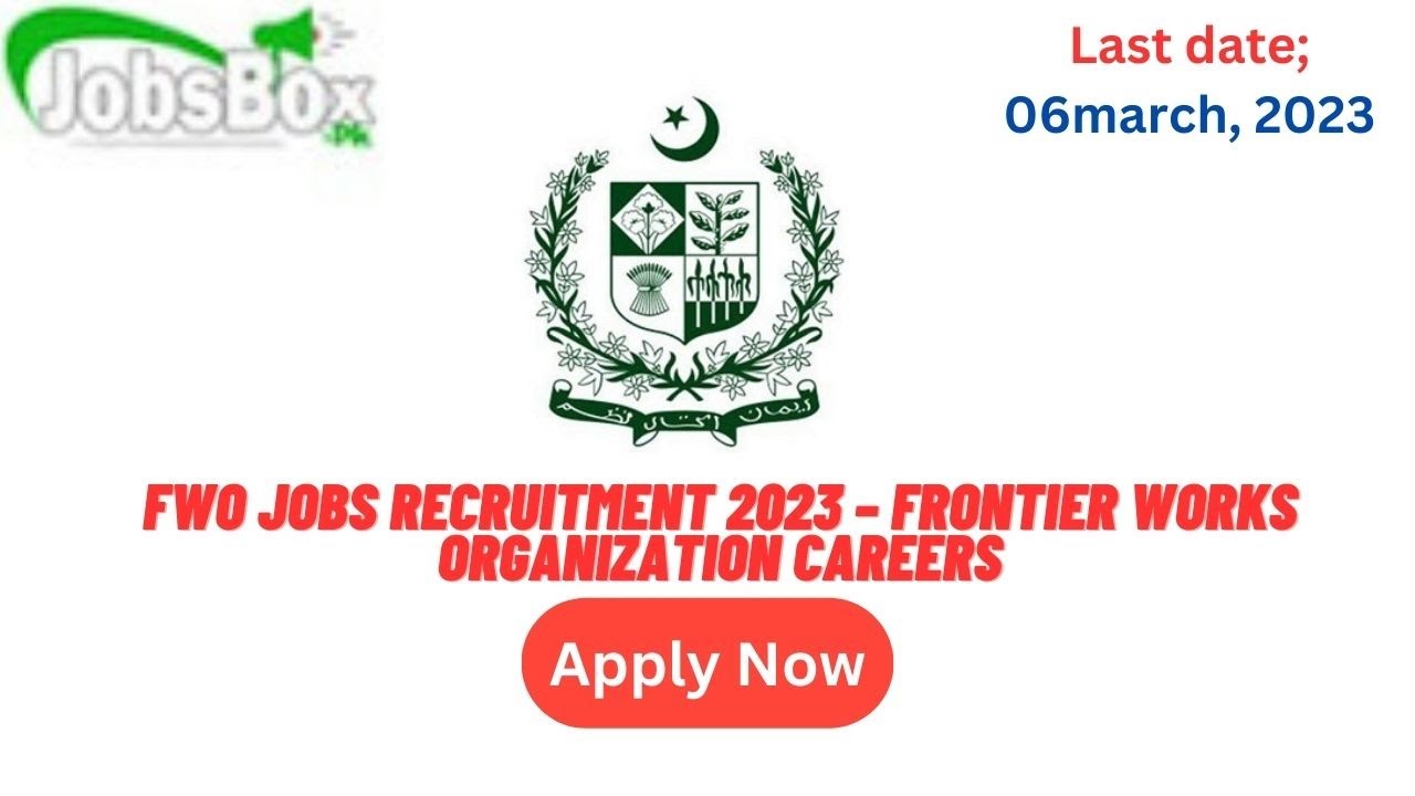 FWO Jobs Recruitment 2023 &ndash; Frontier Works Organization Careers