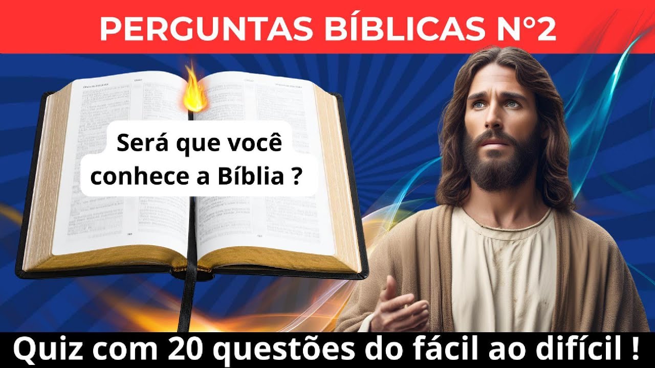 QUIZ BÍBLICO PARTE 2: Você consegue acertar as 20 perguntas? (Nível Mestre)