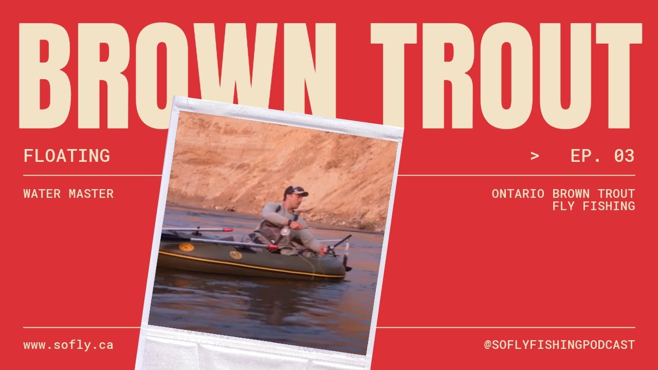 Water Master Float in Southern Ontario for Brown Trout | DAY TRIPPIN'
