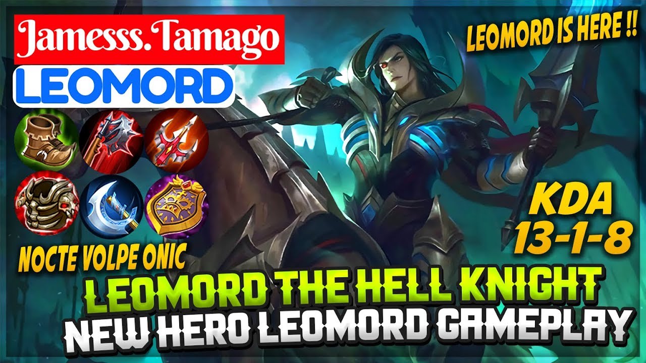 Leomord The Hell Knight, New Hero Leomord Gameplay [ James Leomord ] Jamesss.Tamago Leomord