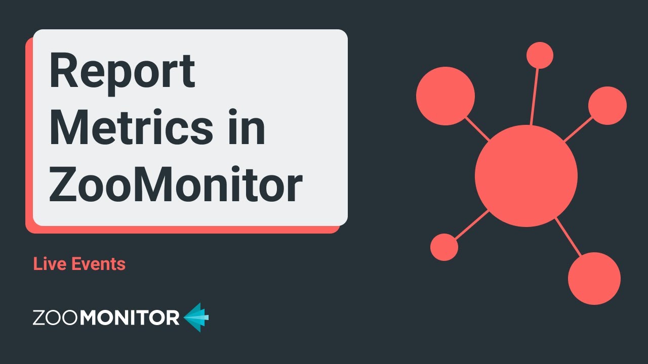 All About Report Metrics in ZooMonitor